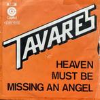 Tavares  "Heaven must be missing an angel", Cd's en Dvd's, Vinyl Singles, Ophalen of Verzenden, Gebruikt, Overige genres, Single