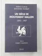 Een eeuw Waalse beweging: 1890-1997, Gelezen, Ophalen of Verzenden, Patrick Dupuis