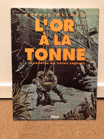 Boek „L’or a la tonne” van Robert Stenuit uit 1990. 227p. beschikbaar voor biedingen