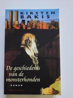 De Geschiedenis van de monsterhonden - boek K. Bakis, Boeken, Science fiction, Ophalen of Verzenden, Zo goed als nieuw, K. Bakis