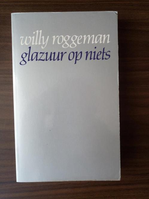 Glacer sur rien - Willy Roggeman, Livres, Essais, Chroniques & Interviews, Comme neuf, Un auteur, Enlèvement ou Envoi