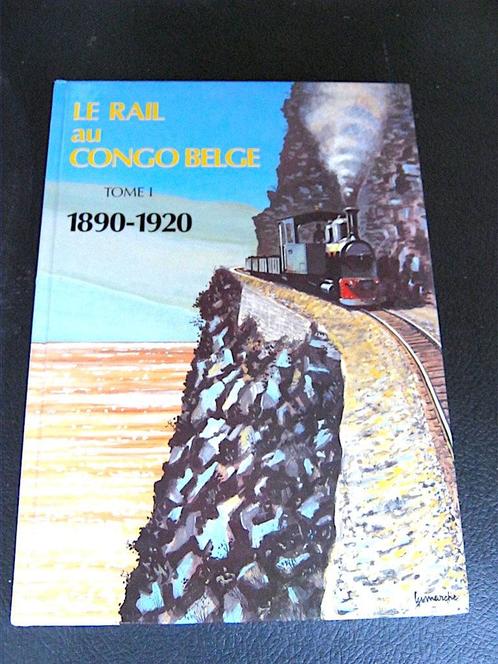 Het spoor in Belgisch Congo - Deel 1 - 1890 -1920 - CADEAU-I, Verzamelen, Spoorwegen en Tram, Nieuw, Trein, Boek of Tijdschrift