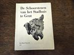 De schoorstenen van het Stadhuis van Gent. 1952., Antiek en Kunst, Antiek | Boeken en Manuscripten, Ophalen of Verzenden