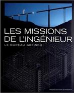 "Les missions de l'ingénieur" Le bureau Greisch (2012), Livres, Enlèvement ou Envoi, Architectes, Comme neuf, Le bureau Greisch