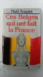 Ces Belges qui ont fait la France., Comme neuf, Enlèvement ou Envoi