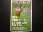 Het innerlijke leven van dieren  -Peter Wohlleben-, Ophalen of Verzenden