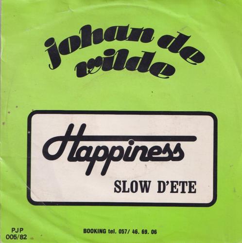 Johan De Wilde – Happiness / Slow d’ete - Single, Cd's en Dvd's, Vinyl Singles, Gebruikt, Single, Pop, 7 inch, Ophalen of Verzenden
