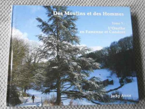Des moulins et des hommes : l' Ourthe en Famenne et Condroz, Boeken, Streekboeken en Streekromans, Gelezen, Ophalen of Verzenden