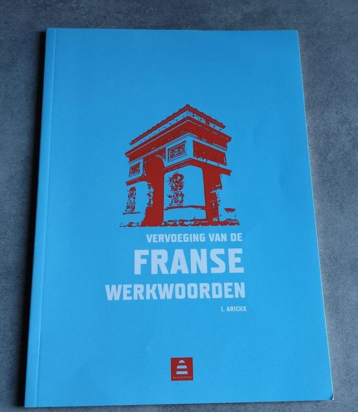 boek vervoeging van de franse werkwoorden I. Arickx, Boeken, Schoolboeken, Zo goed als nieuw, Frans, Ophalen of Verzenden