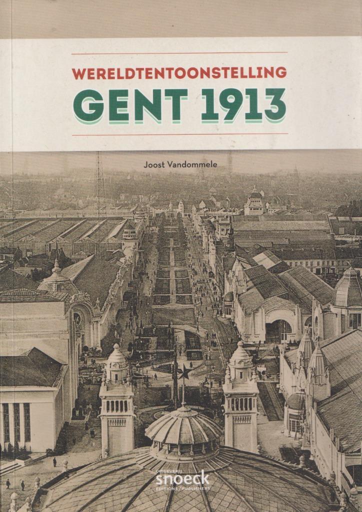 Boek – Wereldtentoonstelling Gent 1913, Boeken, Geschiedenis | Stad en Regio, Zo goed als nieuw, 20e eeuw of later, Ophalen of Verzenden