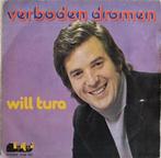 WILL TURA - Verboden  dromen (single), Nederlandstalig, Gebruikt, Ophalen of Verzenden, 7 inch