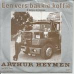 Arthur Heymen - Een vers bakkie koffie   - Telstar -, Nederlandstalig, Ophalen of Verzenden, 7 inch, Single