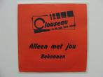Clouseau – Alleen Met Jou (1988), 7 pouces, En néerlandais, Enlèvement ou Envoi, Single