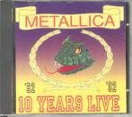 CD METALLICA - 10 Years Live (82 92), Utilisé, Envoi