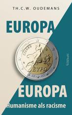 Te Koop Boek EUROPA EUROPA TH.C.W.Oudemans, Boeken, Gelezen, Wijsbegeerte of Ethiek, Ophalen of Verzenden, TH.C.W.Oudemans