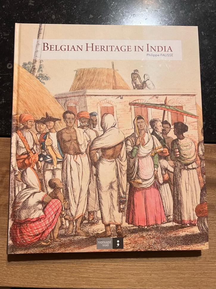 Belgian Heritage in India - Philippe Falisse, Boeken, Politiek en Maatschappij, Zo goed als nieuw, Maatschappij en Samenleving