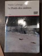 Le Poids des Ombres Marie Laberge Éditions Boréal Compact, Comme neuf, Enlèvement ou Envoi