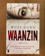 Waanzin, Wulf Dorn In nieuwe staat  Sinds psychiater Jan For, Boeken, Ophalen of Verzenden, Zo goed als nieuw