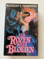 Als rozen weer bloeien, Kathleen Woodiwiss, Boeken, Gelezen, Ophalen of Verzenden