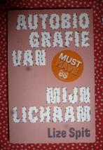 Autobiografie van mijn lichaam Lize Spit, Boeken, Ophalen of Verzenden, Zo goed als nieuw, Lize Spit, België