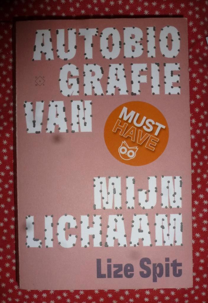 Autobiografie van mijn lichaam Lize Spit, Boeken, Romans, Zo goed als nieuw, België, Ophalen of Verzenden
