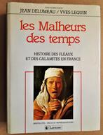 les Malheurs des temps: [des Fléaux et des Calamités] - 1987, Geschiedenis van plagen en calamiteiten in Frankrijk, Jean Delumeau/Yves Lequin