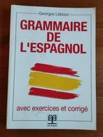 Grammaire de l'espagnol avec exercices et corrigé, Livres, Comme neuf, Enlèvement ou Envoi