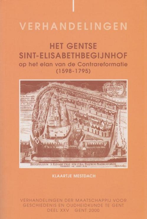 Het Gentse Sint-Elisabethbegijnhof - Klaartje Mestdagh, Boeken, Geschiedenis | Stad en Regio, Gelezen, Ophalen of Verzenden