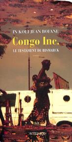 Congo Inc.: De wil van Bismarck - In Koli Jean Bofane., Gelezen, Wereld overig, Ophalen of Verzenden, In Koli Jean Bofane.