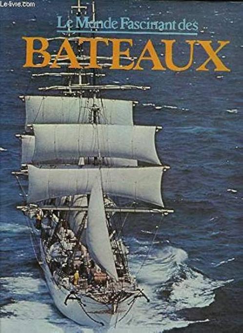livre : Le Monde Fascinant des bateaux, Livres, Transport, Comme neuf, Bateau, Enlèvement ou Envoi