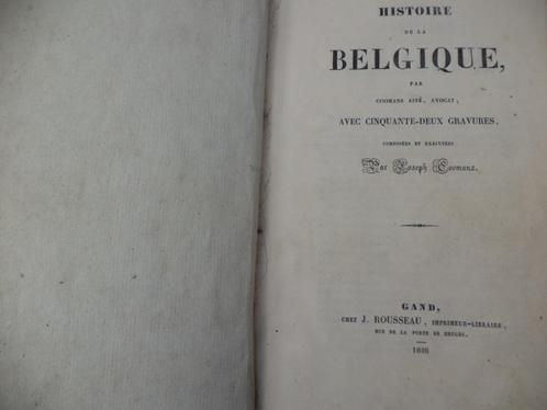 1836 Histoire de la Belgique Coomans Ainé Gent 52 gravures, Boeken, Geschiedenis | Nationaal, Ophalen of Verzenden