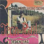 Jean-Paul – Dass muss Liebe sein / Jeden Tag - Single, Gebruikt, 7 inch, Single, Ophalen of Verzenden