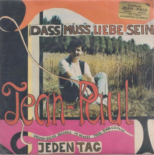 Jean-Paul – Dass muss Liebe sein / Jeden Tag - Single, Cd's en Dvd's, Vinyl Singles, Gebruikt, Single, Pop, 7 inch, Ophalen of Verzenden