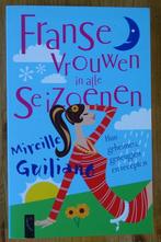 Franse vrouwen in alle seizoenen  -  Mireille Guiliano, Ophalen of Verzenden, Zo goed als nieuw, Mireille Guiliano