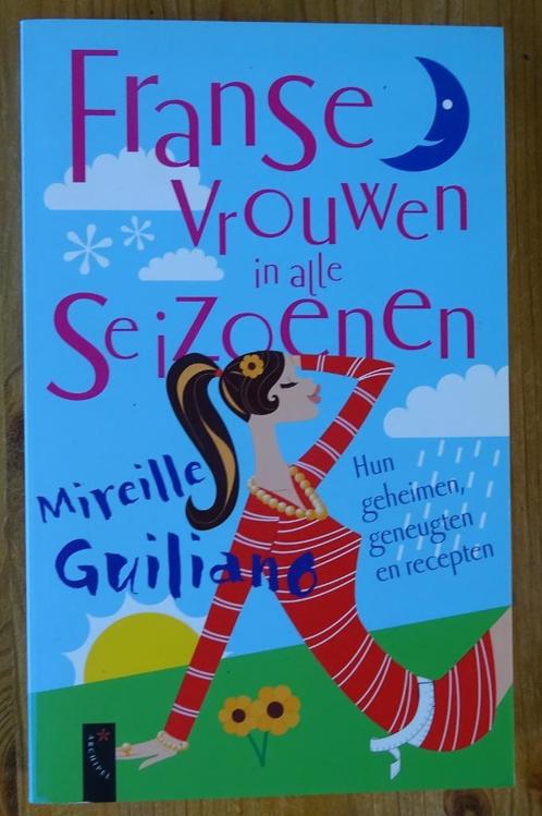 Franse vrouwen in alle seizoenen  -  Mireille Guiliano, Boeken, Romans, Zo goed als nieuw, Ophalen of Verzenden