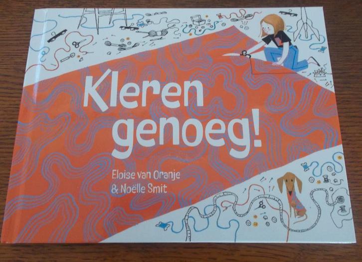 Kleren genoeg! / Eloise van Oranje en Noëlle Smit, Boeken, Kinderboeken | Jeugd | onder 10 jaar, Nieuw, Ophalen