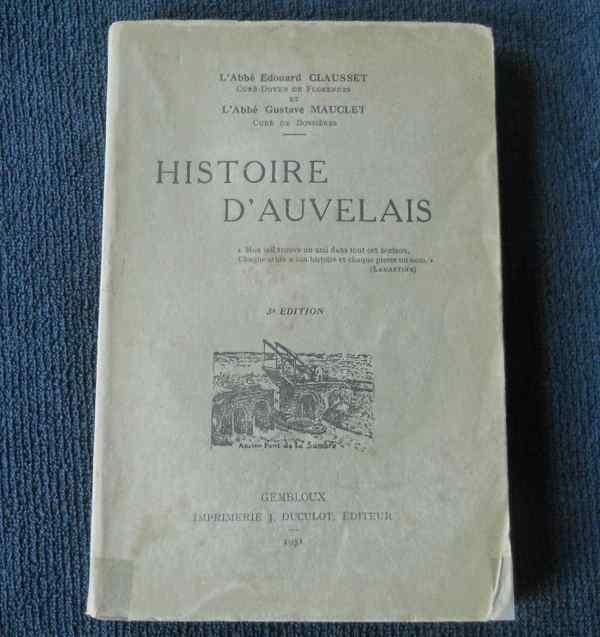 Histoire d' Auvelais  (Abbé Clausset & Abbé Mauclet), Livres, Enlèvement ou Envoi, Utilisé