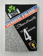 De 4e Infanteriebrigade „Steenstraete”, Grenadiers van Irla, Boeken, Fraternelle de la 4e Brig, Ophalen of Verzenden, Tweede Wereldoorlog