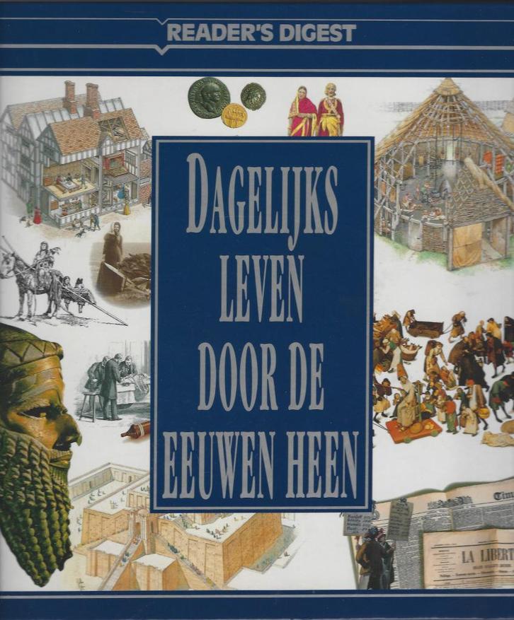 Dagelijks Leven door de Eeuwen Heen, Boeken, Geschiedenis | Wereld, Zo goed als nieuw, Europa, Ophalen of Verzenden