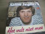 Salim Segers - Het valt niet mee, Comme neuf, 7 pouces, En néerlandais, Enlèvement ou Envoi