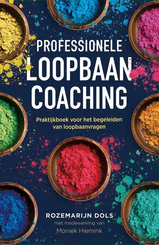 boek: professionele loopbaancoaching/Rozemarijn Dols, Livres, Conseil, Aide & Formation, Comme neuf, Enlèvement ou Envoi