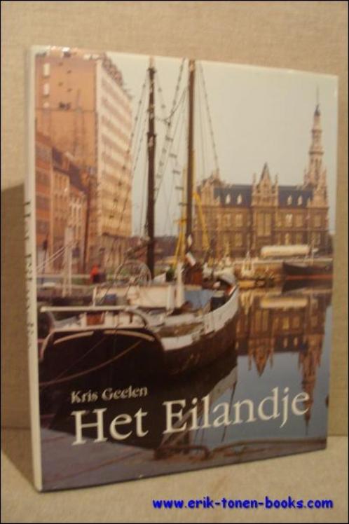 Het Eilandje (Antwerpen) - K. Geelen, Livres, Histoire & Politique, Enlèvement ou Envoi