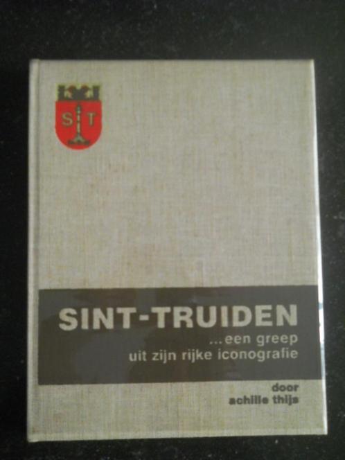 Sint-Truiden, een greep uit zijn rijke iconografie - gesign, Livres, Histoire & Politique, Enlèvement ou Envoi