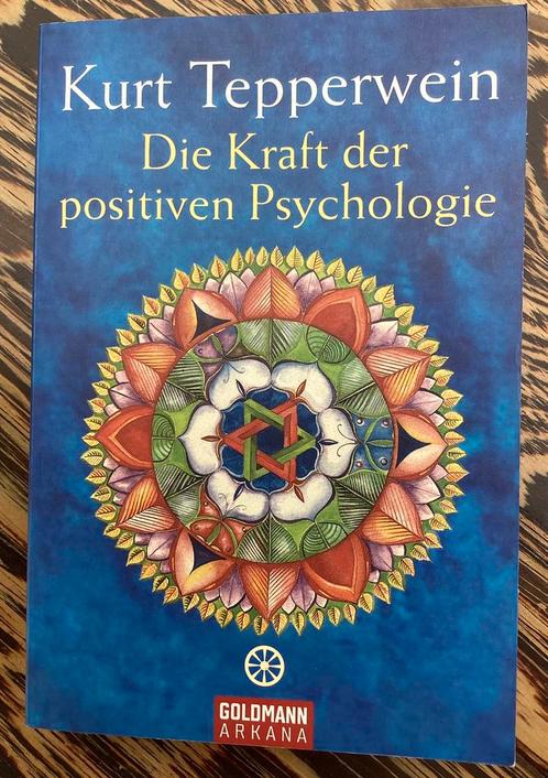 Die Kraft der positiven Psychologie. Kurt Tepperwein, Livres, Ésotérisme & Spiritualité, Neuf, Enlèvement ou Envoi