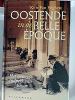 Oostende en de Belle epoque  -Kurt van Eeghem, Ophalen of Verzenden, Nieuw