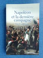Napoléon et la dernière campagne: Les Cent-Jours 1815, Livres, Comme neuf, Avant 1940, Jacques-Olivier Boudon, Enlèvement ou Envoi