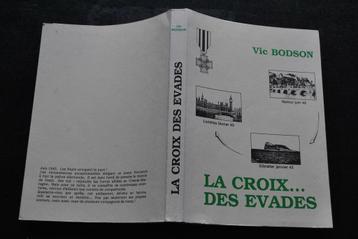 BODSON Les croix... des évadés dédicace Récit de Guerre WW2 beschikbaar voor biedingen