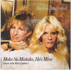 BARBRA STREISAND: "Make no mistake, he's mine", CD & DVD, Vinyles Singles, Comme neuf, 7 pouces, Pop, Enlèvement ou Envoi