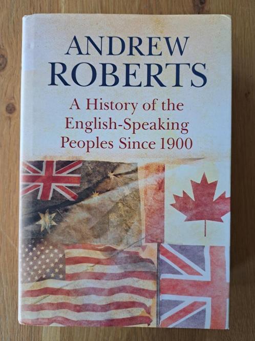 Andrew Roberts - A History of the English-Speaking Peoples, Livres, Histoire mondiale, Comme neuf, Enlèvement ou Envoi