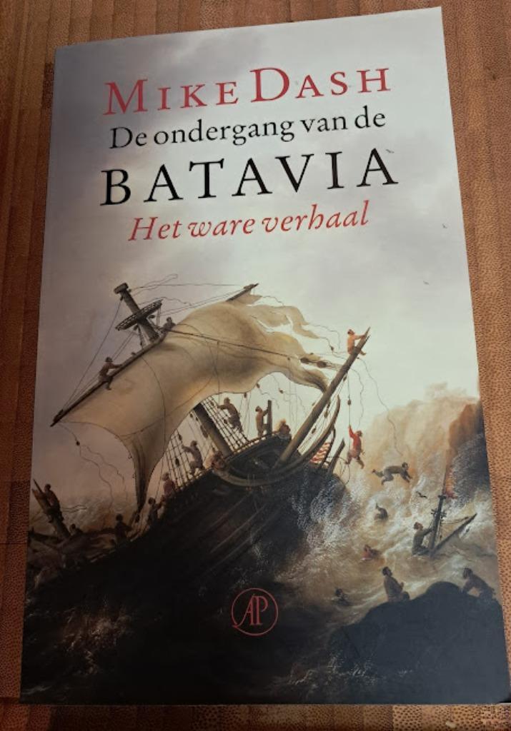 De ondergang van de Batavia - Het ware verhaal (Mike Dash), Boeken, Overige Boeken, Zo goed als nieuw, Ophalen of Verzenden